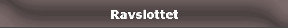 Ravslottet