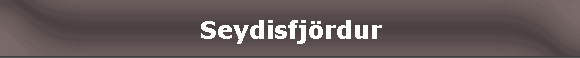 Seydisfj�rdur